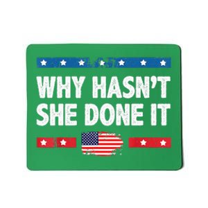 Why HasnT She Done It Retro 2024 Election Trump Mousepad