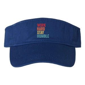 Work Hard Stay Humble Motivational Quote Gift Valucap Bio-Washed Visor