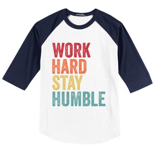 Work Hard Stay Humble Motivational Quote Gift Baseball Sleeve Shirt