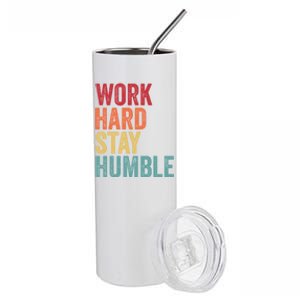 Work Hard Stay Humble Motivational Quote Gift Stainless Steel Tumbler