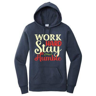 Work Hard Stay Humble Cool Gift Women's Pullover Hoodie