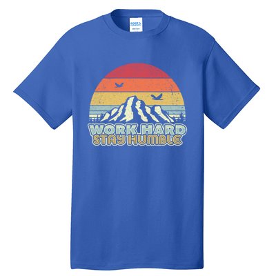 Work Hard Stay Humble Gift Retro Style Mindfulness Gift Tall T-Shirt