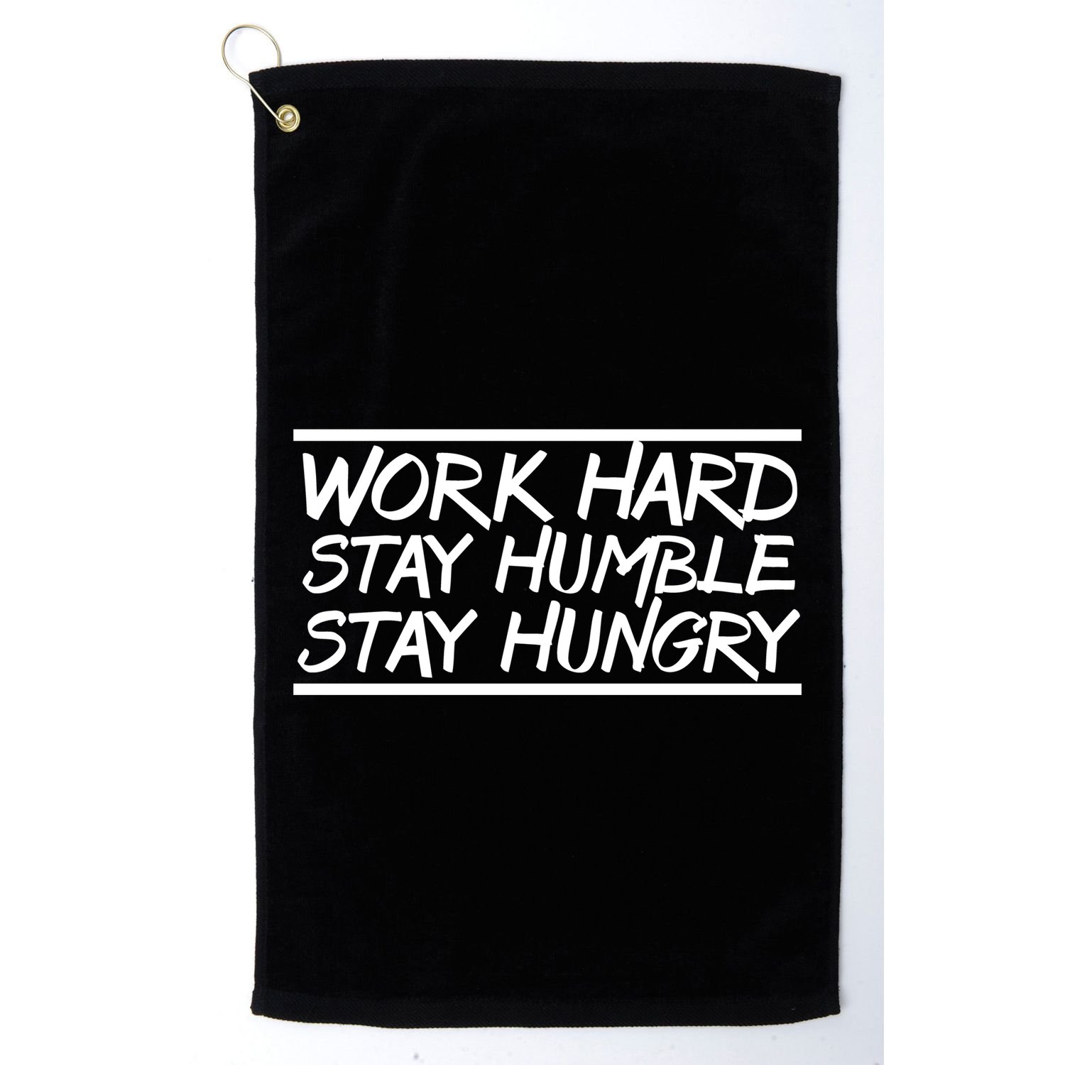 Work Hard Stay Humble And Hungry Elite Athlete Team Gift Golf Towel