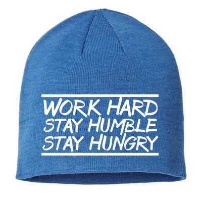 Work Hard Stay Humble And Hungry Elite Athlete Team Gift Sustainable Beanie