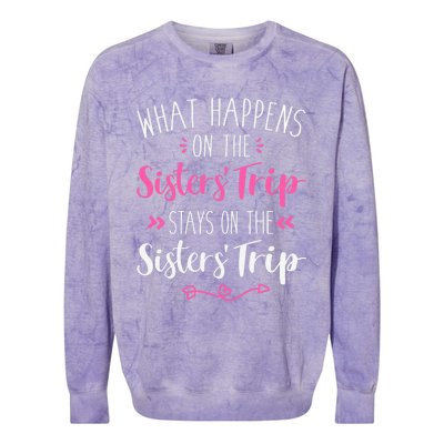 What happens sisters trip stays on the sisters weekend Colorblast Crewneck Sweatshirt