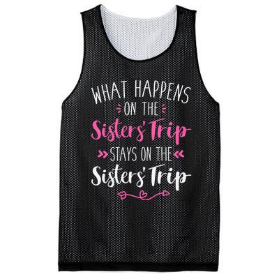 What happens sisters trip stays on the sisters weekend Mesh Reversible Basketball Jersey Tank