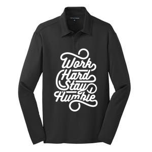 Work Hard Stay Humble Inspirational Gift Silk Touch Performance Long Sleeve Polo