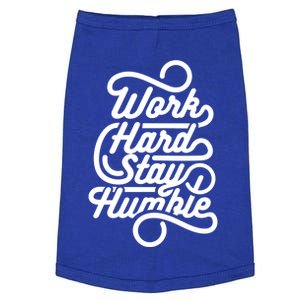 Work Hard Stay Humble Inspirational Gift Doggie Tank