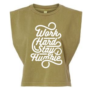 Work Hard Stay Humble Inspirational Gift Garment-Dyed Women's Muscle Tee