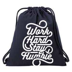 Work Hard Stay Humble Inspirational Gift Drawstring Bag