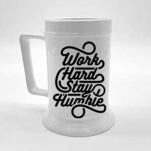 Work Hard Stay Humble Inspirational Gift Beer Stein