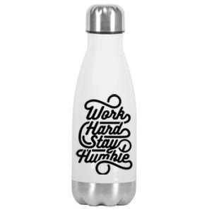 Work Hard Stay Humble Inspirational Gift Stainless Steel Insulated Water Bottle