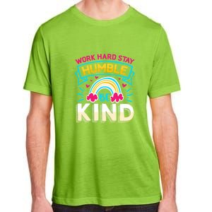 Work Hard Stay Humble Be Kind Gift Adult ChromaSoft Performance T-Shirt