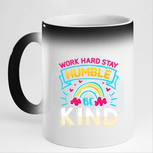 Work Hard Stay Humble Be Kind Gift 11oz Black Color Changing Mug