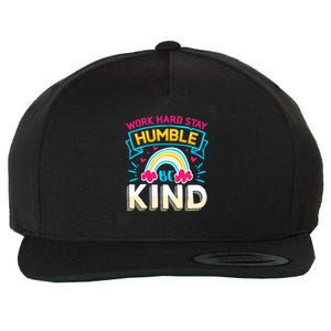 Work Hard Stay Humble Be Kind Gift Wool Snapback Cap