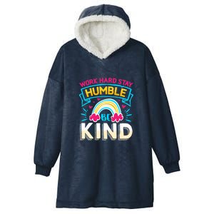 Work Hard Stay Humble Be Kind Gift Hooded Wearable Blanket