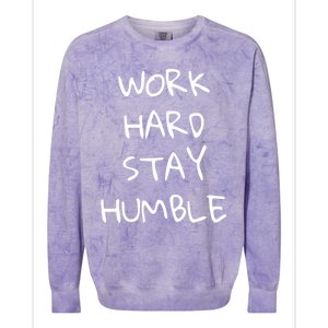 Work Hard Stay Humble For Entrepreneur Businessperson Funny Gift Colorblast Crewneck Sweatshirt