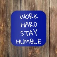 Work Hard Stay Humble For Entrepreneur Businessperson Funny Gift Coaster