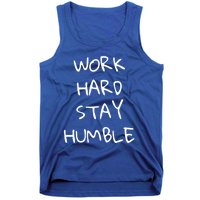 Work Hard Stay Humble For Entrepreneur Businessperson Funny Gift Tank Top