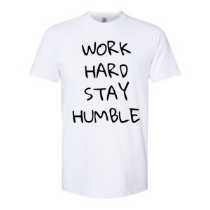 Work Hard Stay Humble For Entrepreneur Businessperson Funny Gift Softstyle CVC T-Shirt