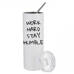 Work Hard Stay Humble For Entrepreneur Businessperson Funny Gift Stainless Steel Tumbler