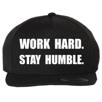 Work Hard Stay Humble Funny Gift Wool Snapback Cap