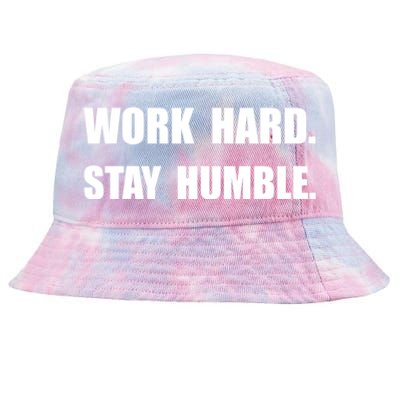 Work Hard Stay Humble Funny Gift Tie-Dyed Bucket Hat