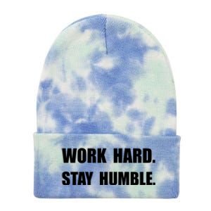 Work Hard Stay Humble Funny Gift Tie Dye 12in Knit Beanie