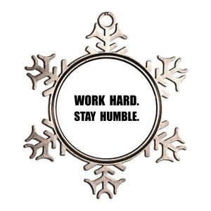 Work Hard Stay Humble Funny Gift Metallic Star Ornament