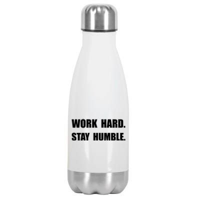 Work Hard Stay Humble Funny Gift Stainless Steel Insulated Water Bottle