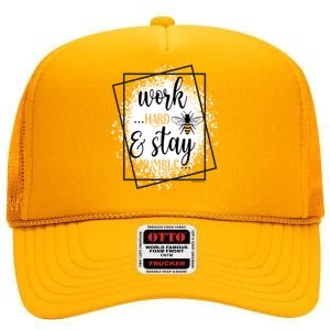 Work Hard Stay Humble Honey Bee Birthday Christmas Gift High Crown Mesh Back Trucker Hat