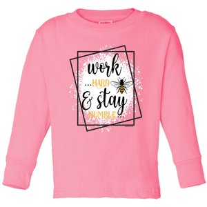 Work Hard Stay Humble Honey Bee Birthday Christmas Gift Toddler Long Sleeve Shirt