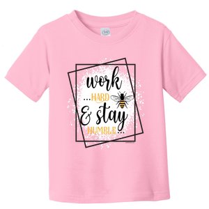 Work Hard Stay Humble Honey Bee Birthday Christmas Gift Toddler T-Shirt