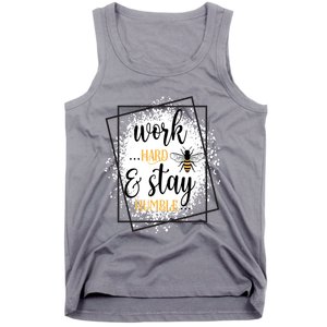 Work Hard Stay Humble Honey Bee Birthday Christmas Gift Tank Top