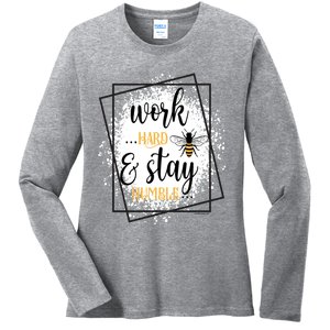 Work Hard Stay Humble Honey Bee Birthday Christmas Gift Ladies Long Sleeve Shirt