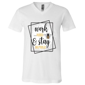 Work Hard Stay Humble Honey Bee Birthday Christmas Gift V-Neck T-Shirt