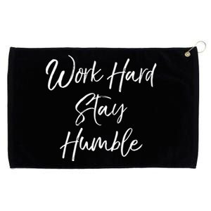 Work Hard Stay Humble Motivational Quote Gift Grommeted Golf Towel