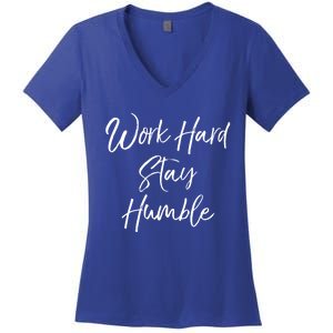 Work Hard Stay Humble Motivational Quote Gift Women's V-Neck T-Shirt