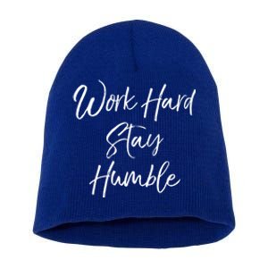 Work Hard Stay Humble Motivational Quote Gift Short Acrylic Beanie