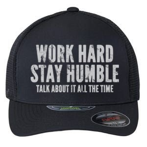 Work Hard Stay Humble Light Gift Flexfit Unipanel Trucker Cap