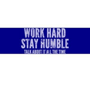 Work Hard Stay Humble Light Gift Bumper Sticker