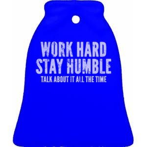 Work Hard Stay Humble Light Gift Ceramic Bell Ornament