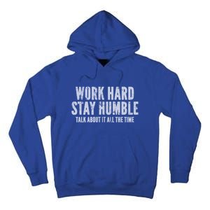 Work Hard Stay Humble Light Gift Tall Hoodie