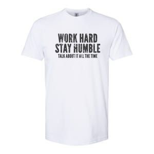 Work Hard Stay Humble Light Gift Softstyle CVC T-Shirt