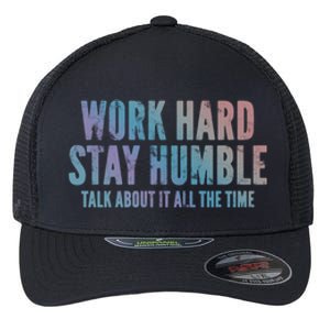 Work Hard Stay Humble Light Cool Gift Flexfit Unipanel Trucker Cap