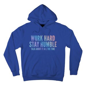 Work Hard Stay Humble Light Cool Gift Hoodie