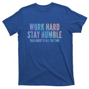 Work Hard Stay Humble Light Cool Gift T-Shirt