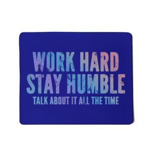 Work Hard Stay Humble Light Cool Gift Mousepad