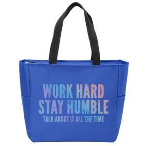 Work Hard Stay Humble Light Cool Gift Zip Tote Bag