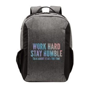 Work Hard Stay Humble Light Cool Gift Vector Backpack